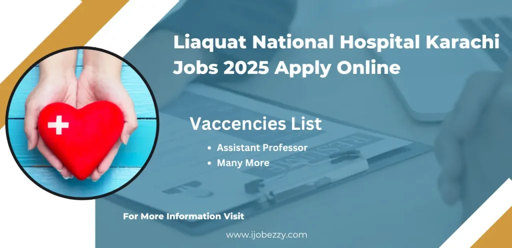 Liaquat National Hospital Karachi Jobs 2025 Apply Online