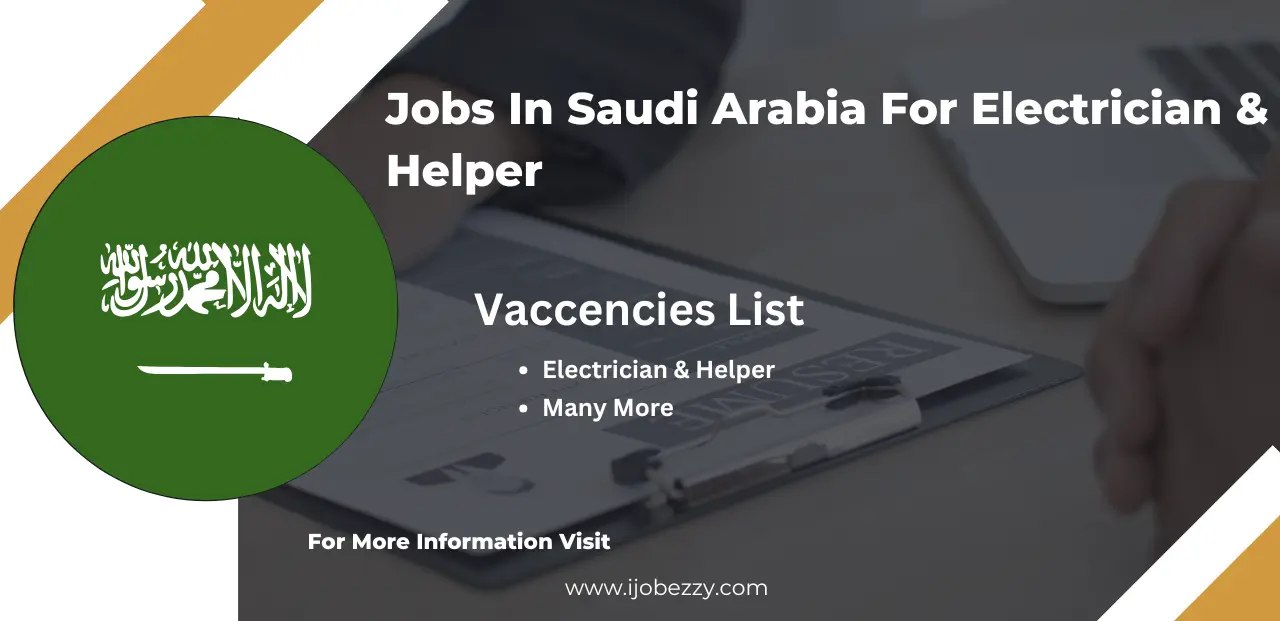 Jobs In Saudi Arabia For Electrician & Helper 2025 Apply Online