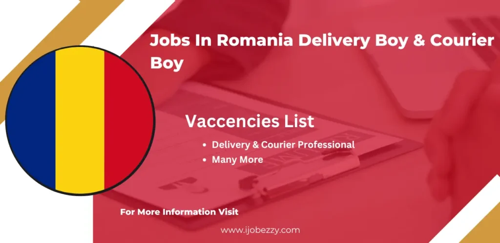 Jobs In Romania Delivery Boy & Courier Boy 2025 Apply Online 