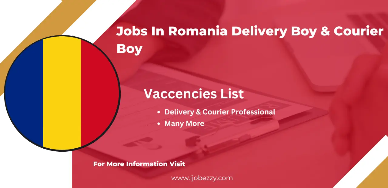 Jobs In Romania Delivery Boy & Courier Boy 2025 Apply Online