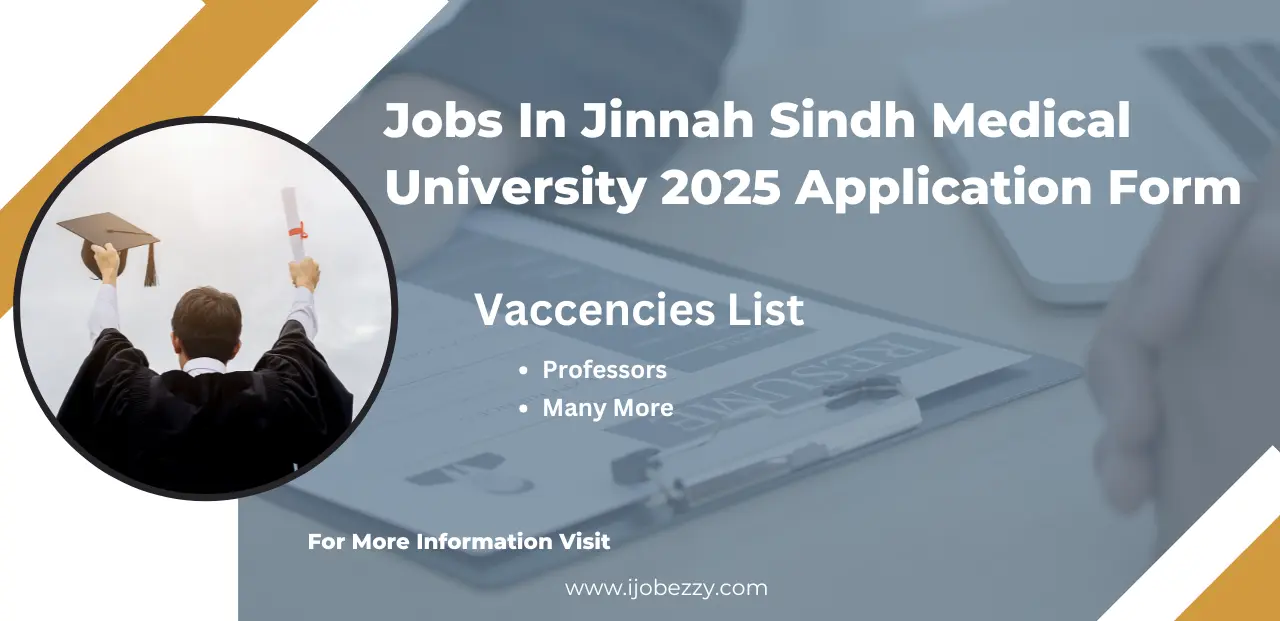 Jobs In Jinnah Sindh Medical University 2025 Application Form